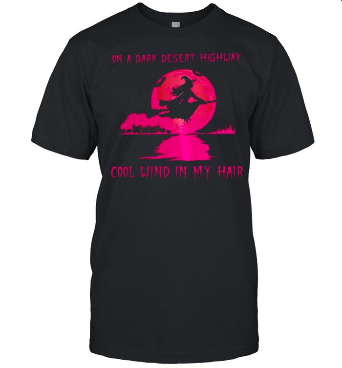 On a dark desert highway cool wind in my hair shirt Classic Men's T-shirt