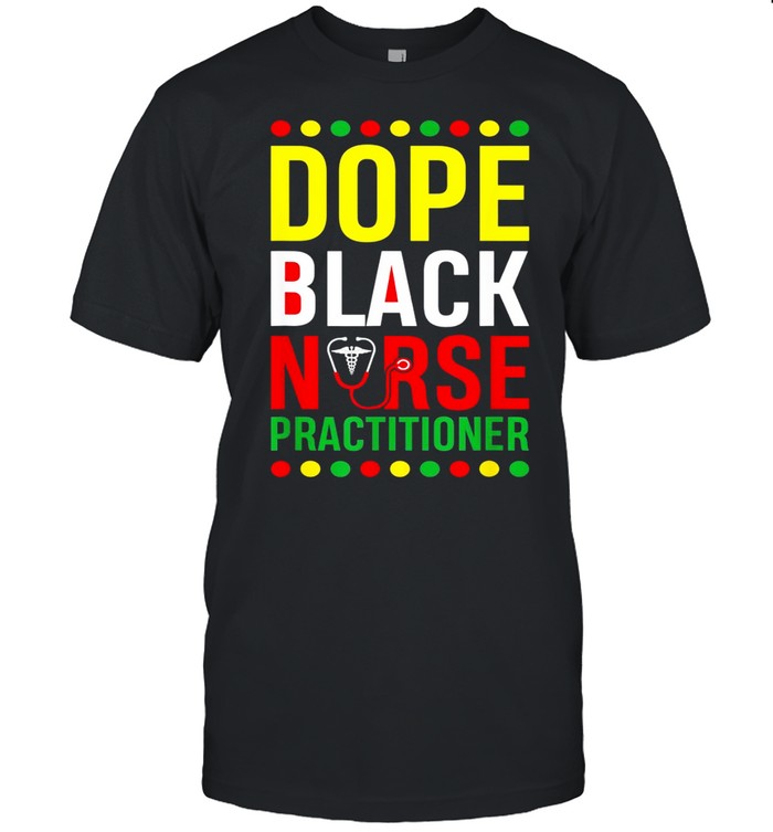 Dope Black Nurse Practitioner RN Melanin shirt Classic Men's T-shirt