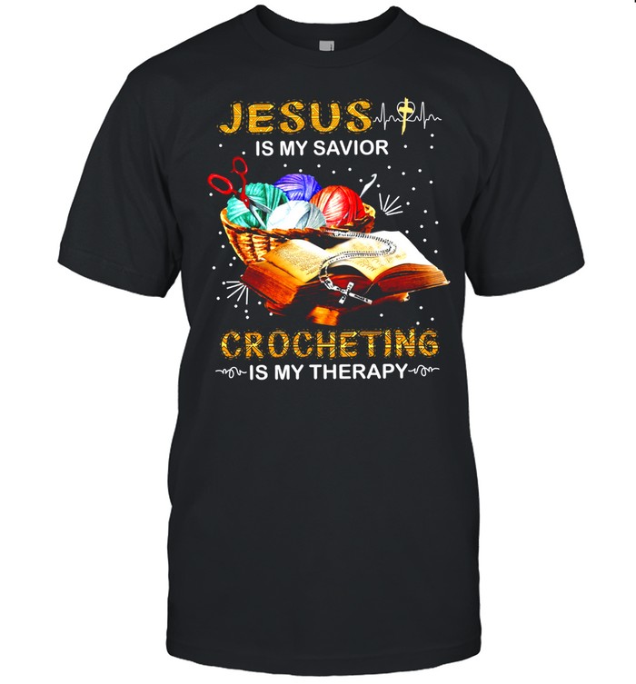 Jesus is my savior crocheting is my therapy shirt Classic Men's T-shirt