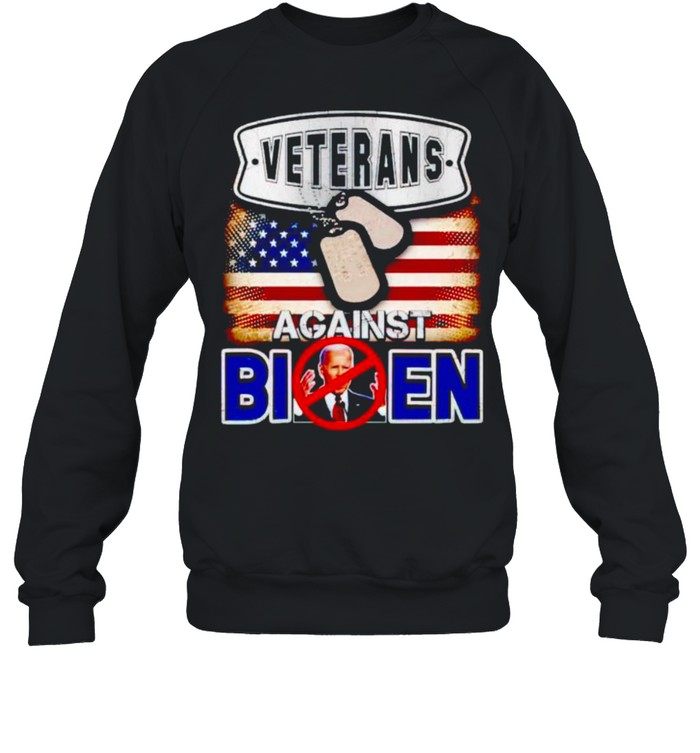 Veterans against Biden shirt Unisex Sweatshirt