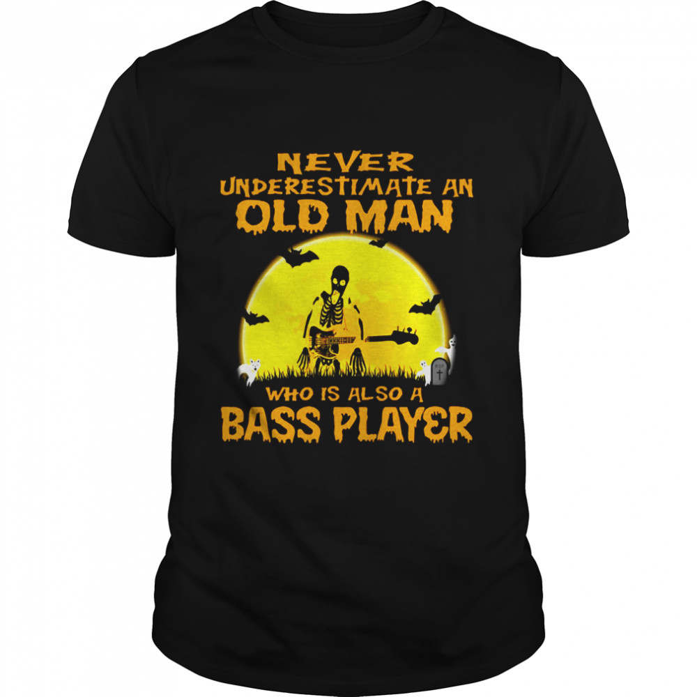 Skeleton Never Underestimate An Old Man Who Is Also A Bass Player Halloween T-shirt Classic Men's T-shirt