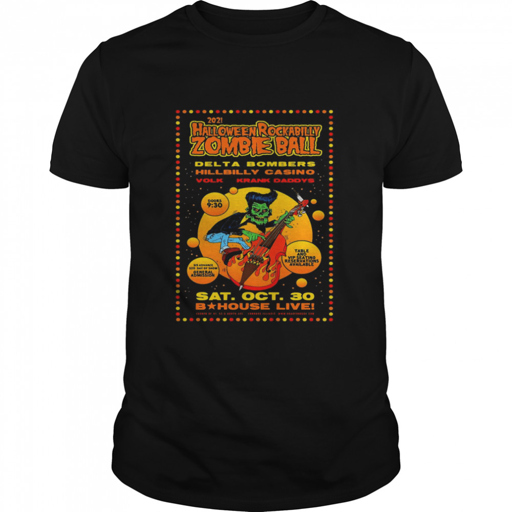 2021 Halloween Rockabilly Zombie Ball Delta Bombers Hillbilly Casino Volk Krank Daddies Sat Oct.30 Bauhaus Live T-shirt