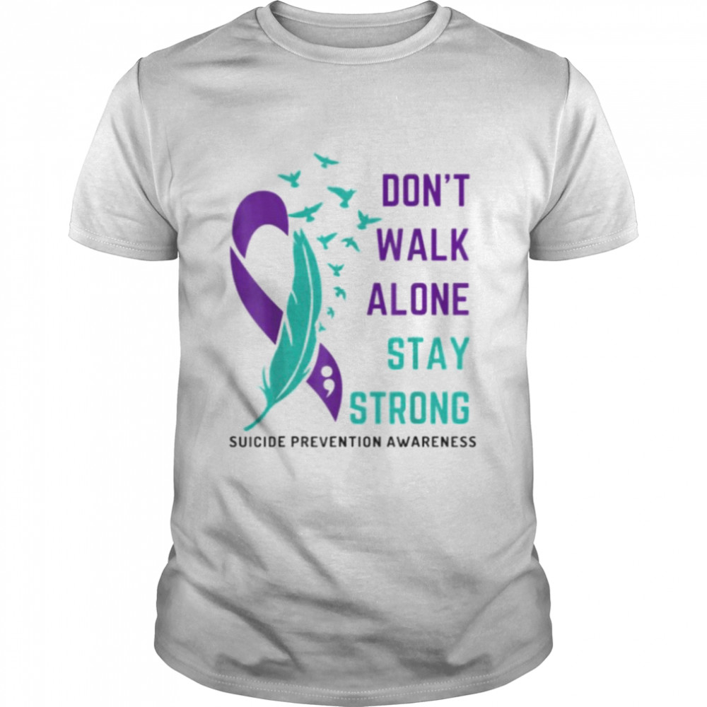 Suicide Prevention Awareness don’t walk alone stay strong shirt Classic Men's T-shirt