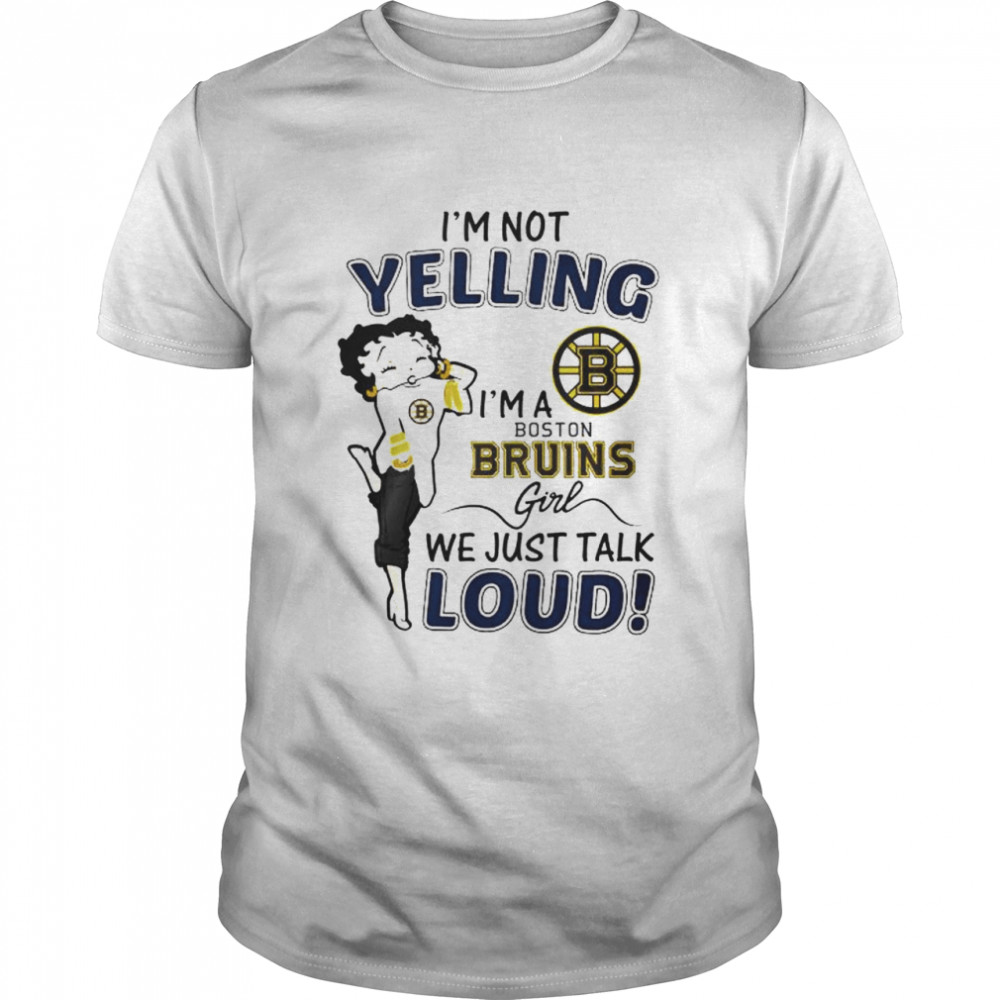 Betty Boop I’m not yelling I’m a Boston Bruins girl shirt Classic Men's T-shirt
