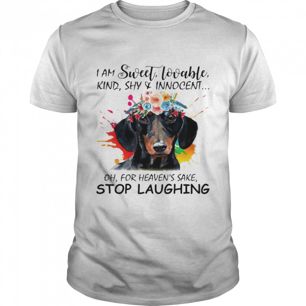 Dachshund I Am Sweet Lovable Kind Shy And Innocent Oh For Heavens Sake Stop Laughing T-shirt Classic Men's T-shirt