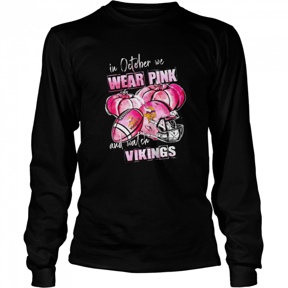 In october we wear pink and watch Vikings Breast Cancer Halloween