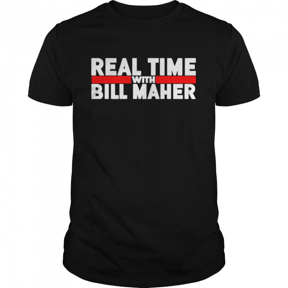 Real time with bill maher shirt