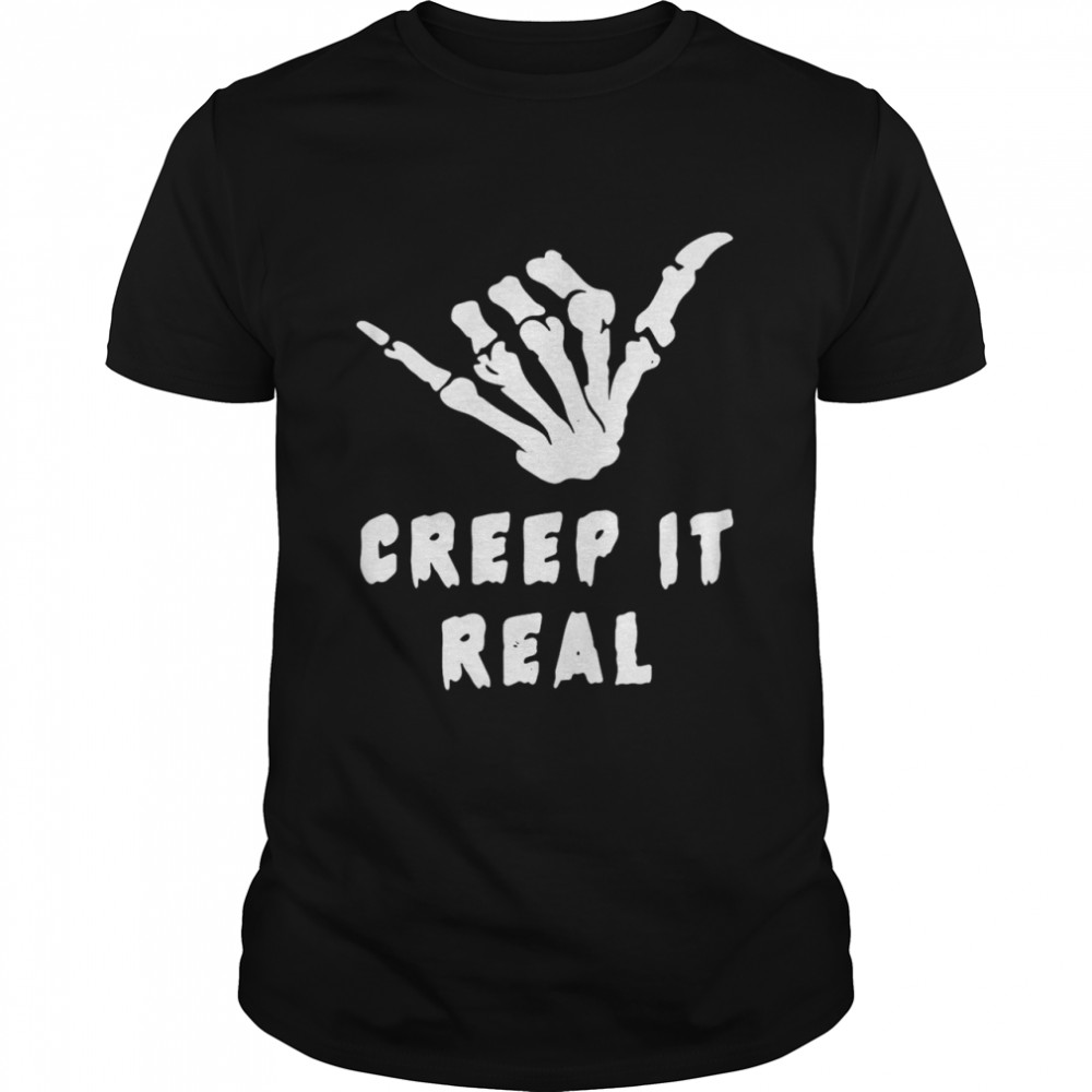 Skeleton Hand Creep It Real T-shirt