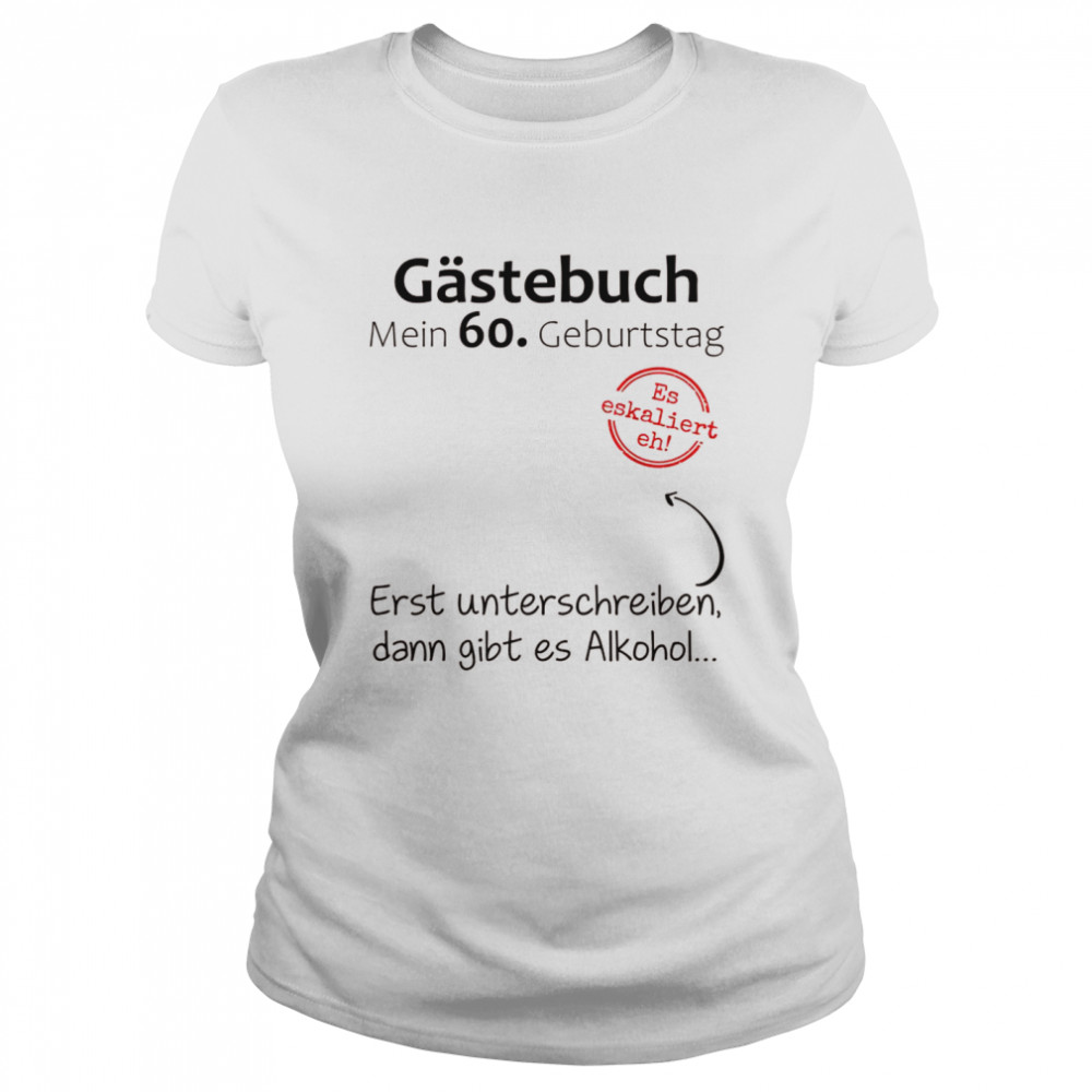 60 Geburtstag Mann Frau Fun Party Gästebuch Lustig Geschenk  Classic Women's T-shirt