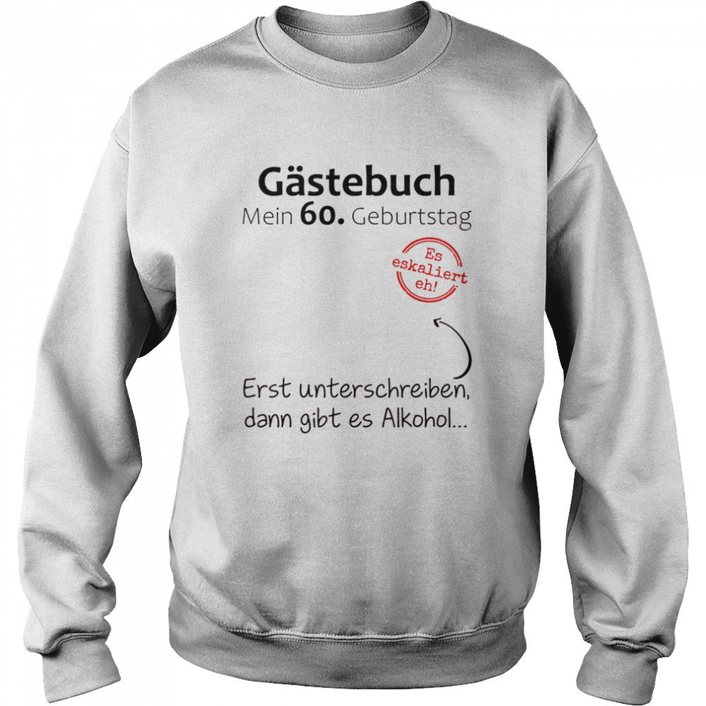 60 Geburtstag Mann Frau Fun Party Gästebuch Lustig Geschenk  Unisex Sweatshirt