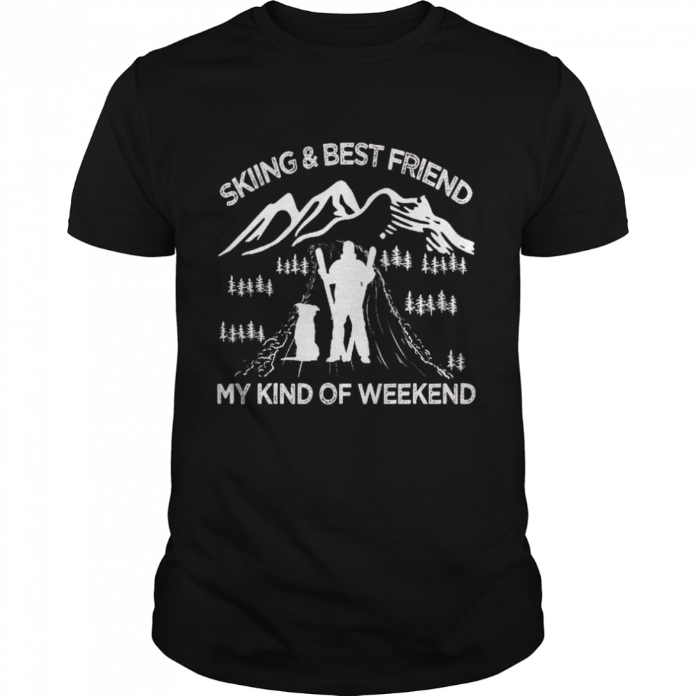 Skiing And Best Friend My Kind Of Weekend T-shirt Classic Men's T-shirt