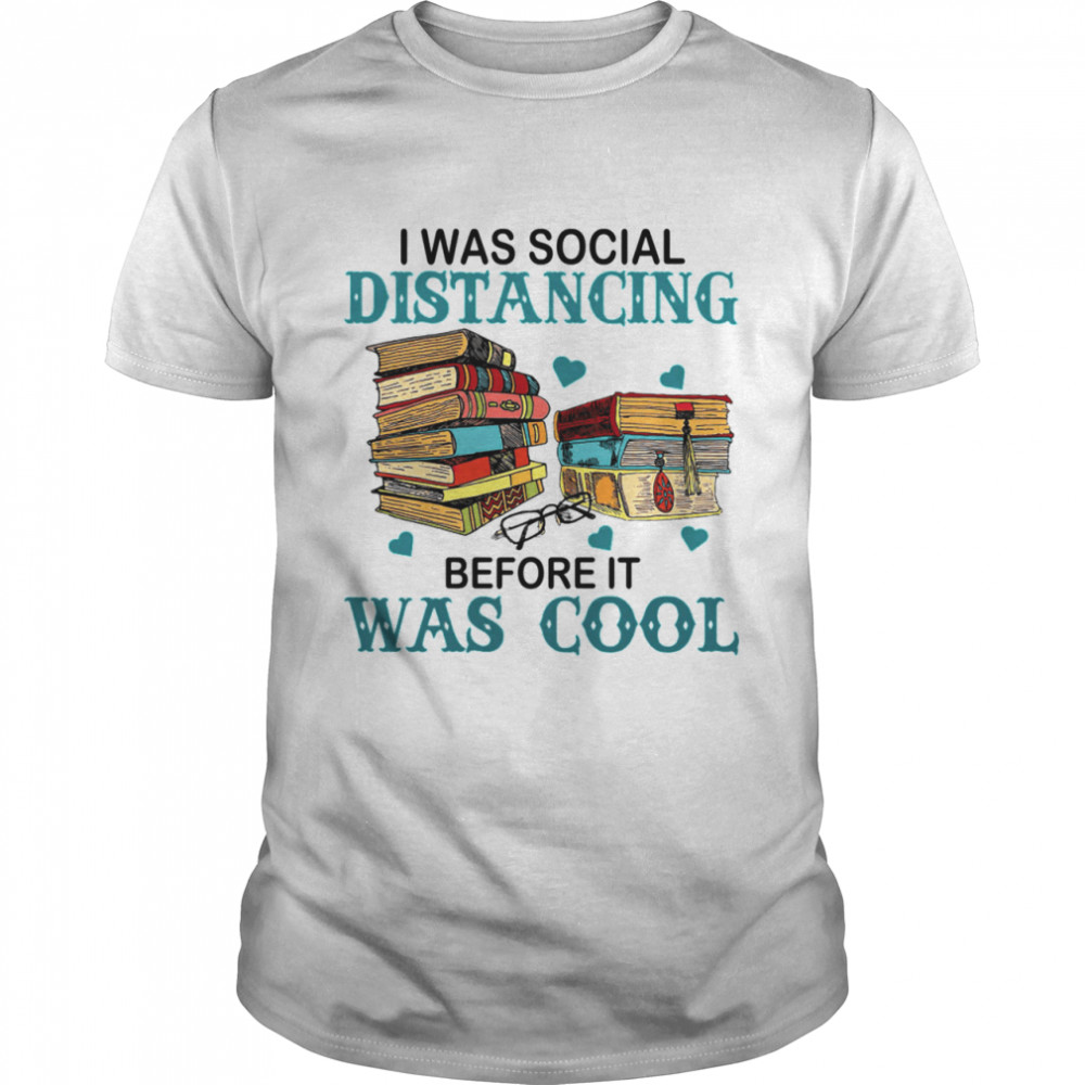 I was social distancing before it was cool shirt Classic Men's T-shirt
