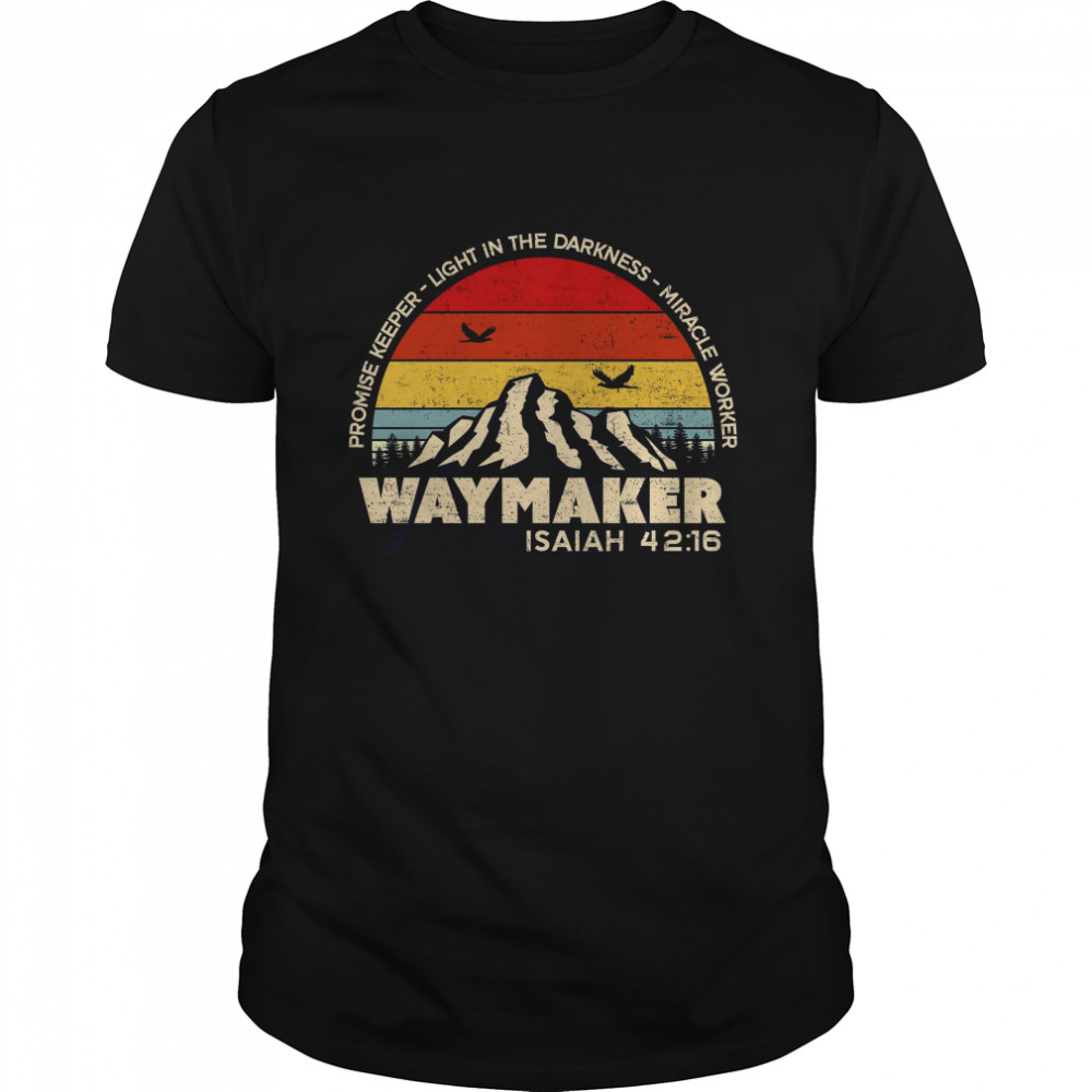 Promise Keeper Light In The Darkness Miracle Worker Waymaker Isaiah  Classic Men's T-shirt