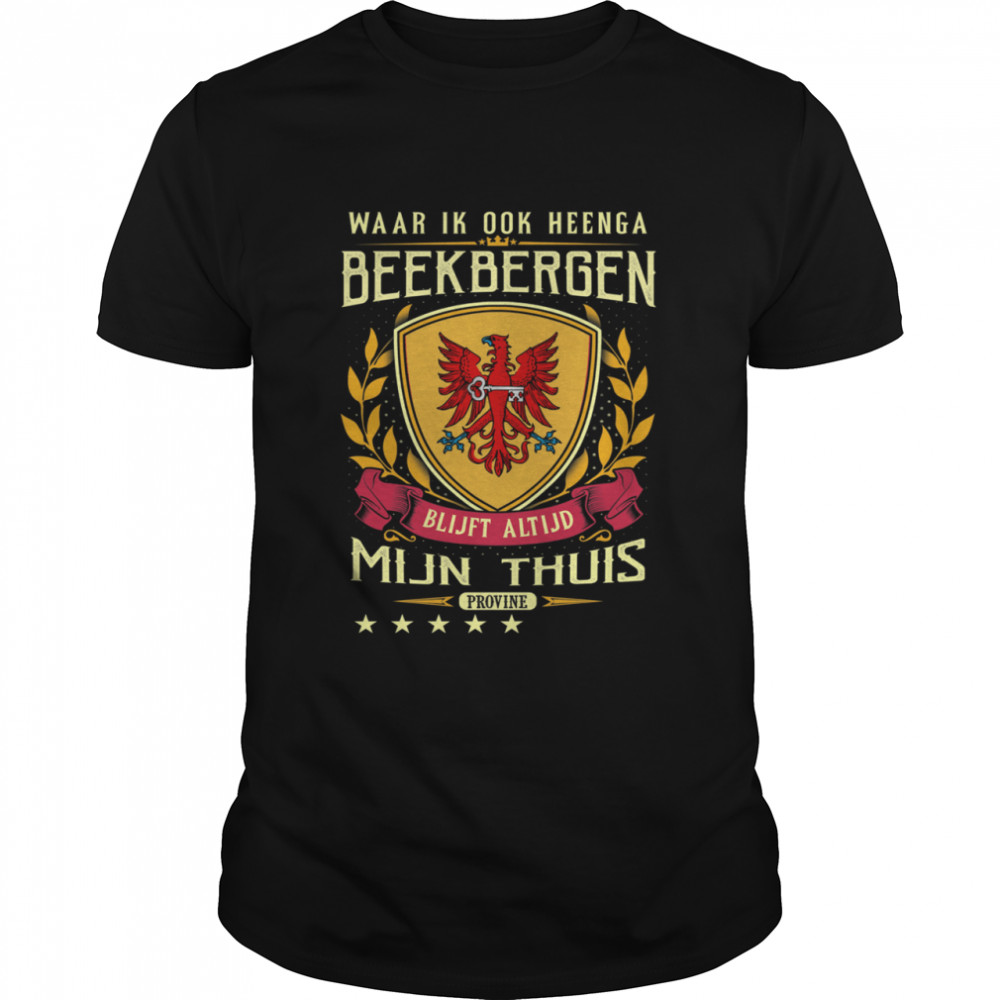 Waar Ik Ook Heenga Beekbergen Blijft Altijd Mijn Thuis Provine T- Classic Men's T-shirt