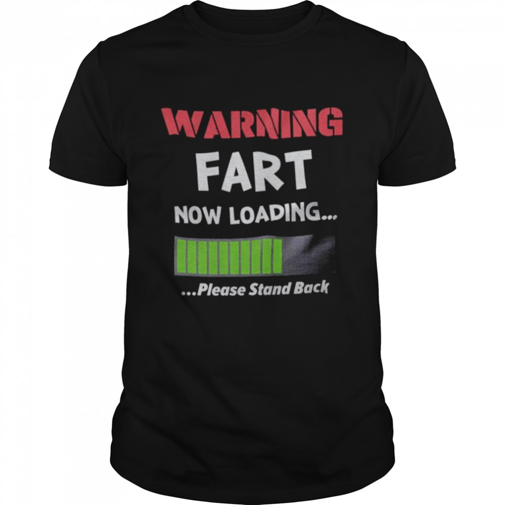 Warning fart now loading please stand back shirt Classic Men's T-shirt