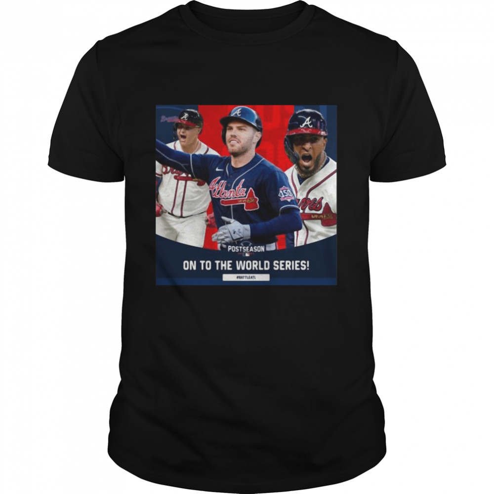 Baseball Team Atlanta Braves Postseason On To The World Series T-Shirt
