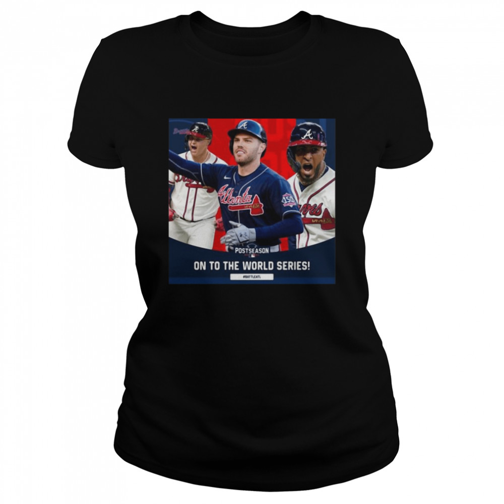 Baseball Team Atlanta Braves Postseason On To The World Series T- Classic Women's T-shirt