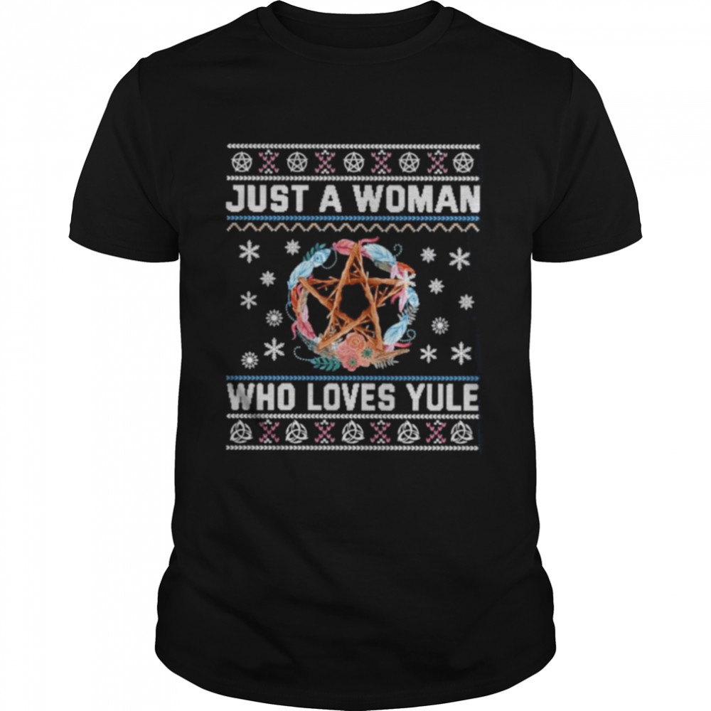 Just a woman who loves yule Ugly Christmas shirt Classic Men's T-shirt