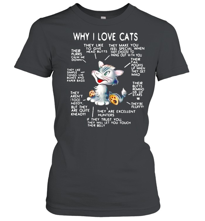 Why I Love Cats They Like To Give Head Butts T-shirt Classic Women's T-shirt