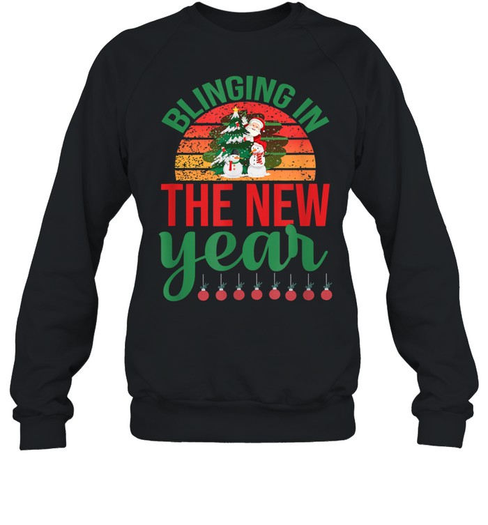 Blinging In The New Year Christmas T- Unisex Sweatshirt