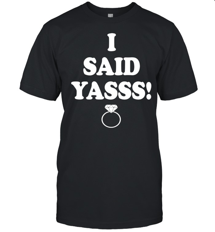 I said yasss shirt Classic Men's T-shirt