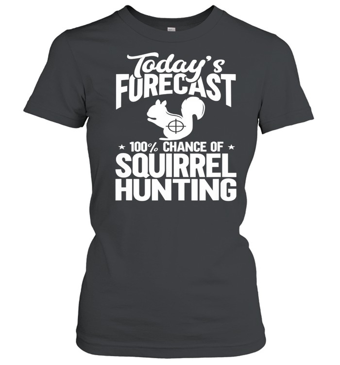 Mens Hunting Squirrels Squirrel Hunter  Classic Women's T-shirt
