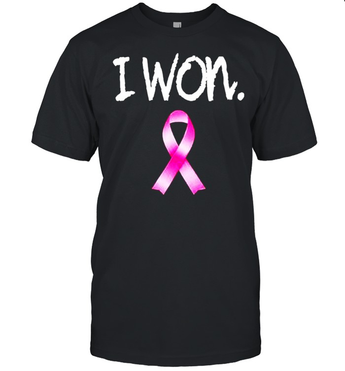 Breast cancer i won shirt