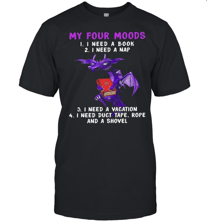 My four moods 1 i need a book 2 i need a nap 3 i need a vacation shirt Classic Men's T-shirt