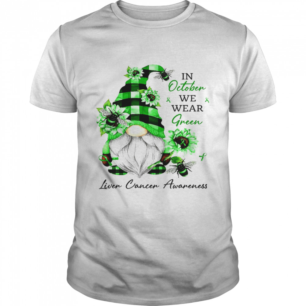 In november we wear green liver cancer awareness shirt - Trend T