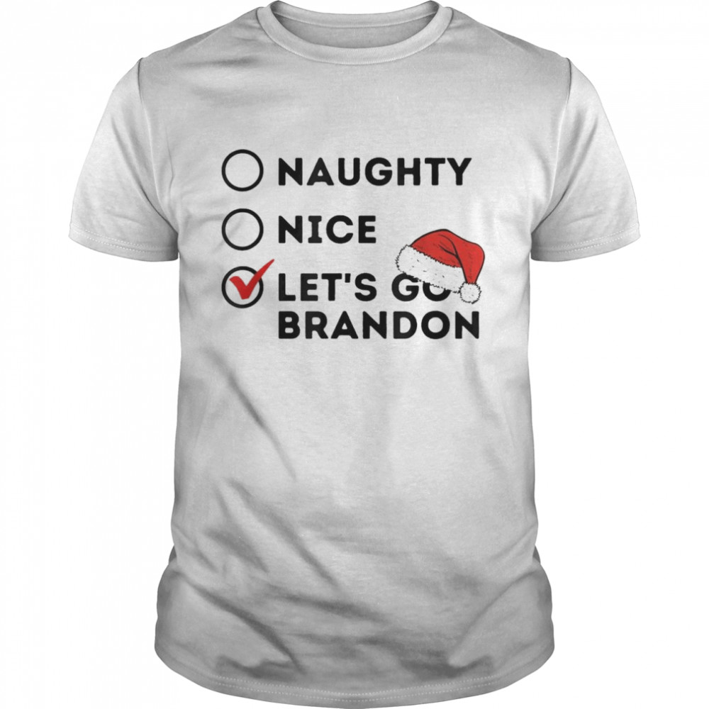 Let S Go Brandon Naughty Nice Hat Christmas Sweater Trend T Shirt Store Online