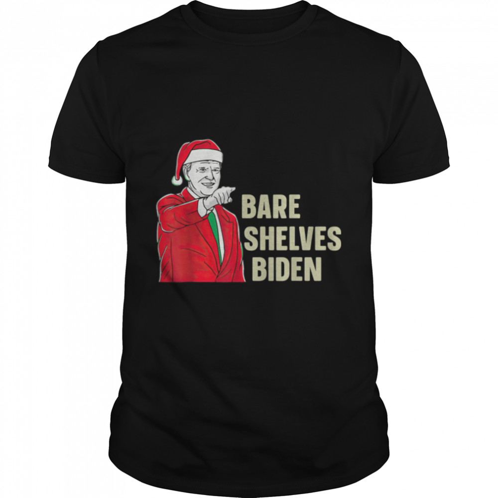 Bare Shelves Biden Funny Meme Christmas T- B09JPDS5KP Classic Men's T-shirt