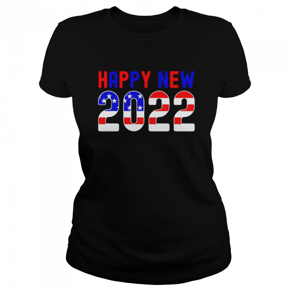 Happy New Year 2022 shirt Classic Women's T-shirt