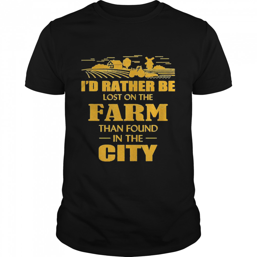 I’d Rather Be Lost On The Farm Than Found In The City T-shirt Classic Men's T-shirt