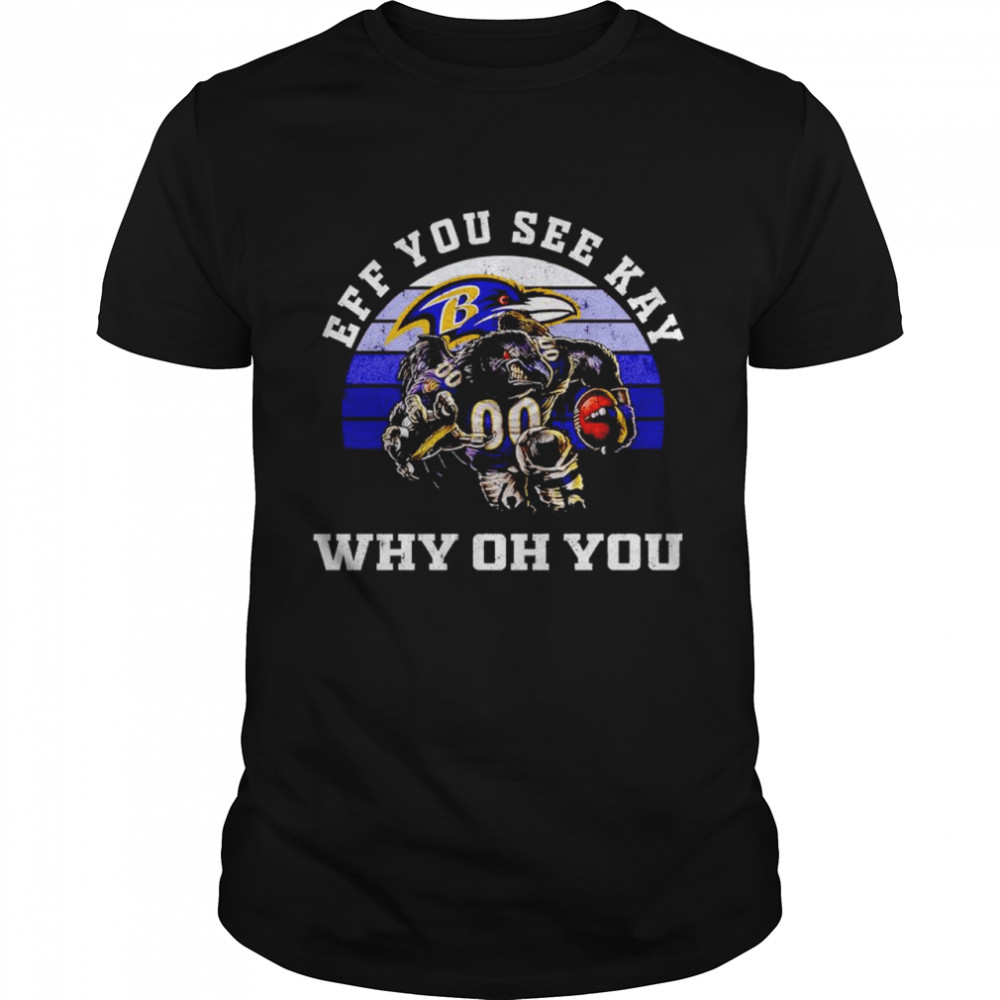 Awesome baltimore Ravens eff you see kay why oh you shirt Classic Men's T-shirt