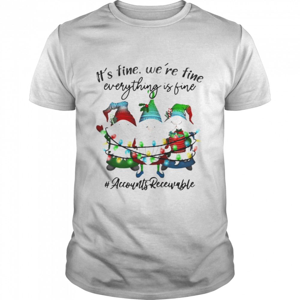 Gnomes It’s fine we’re fine everything is fine #Accounts Receivable Christmas lights shirt Classic Men's T-shirt