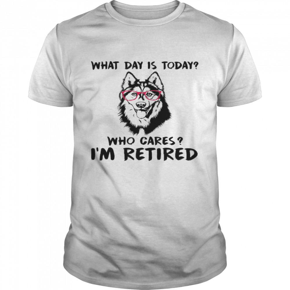 What day is today who cares i’m retired shirt Classic Men's T-shirt