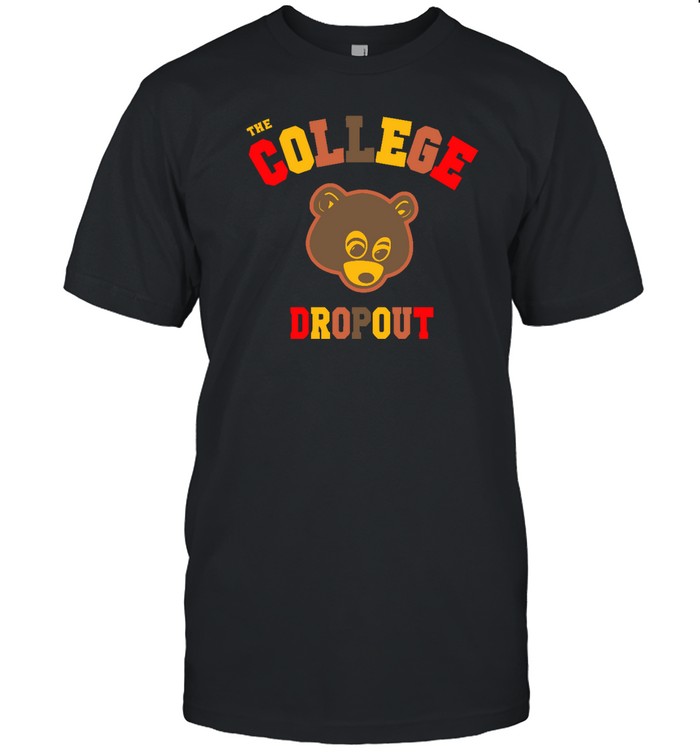 The College Dropout Shirt Kanye West - Trend T Shirt Store Online