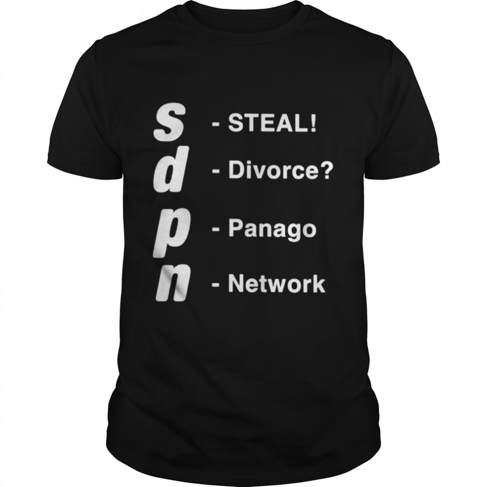 SDPN Steal divorce panago network shirt