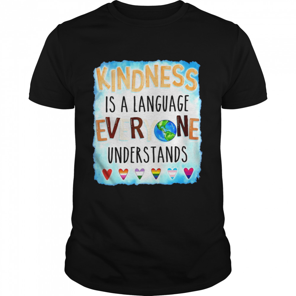Kindness is a language everyone understands shirt Classic Men's T-shirt