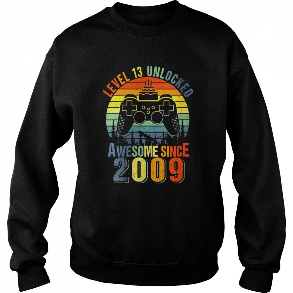 Level 13 Unlocked Awesome Since 2009 13th Birthday Boy Kid  Unisex Sweatshirt