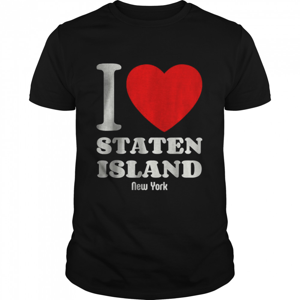 I Love Staten Island Newyork Lover Retro Distressed Style Pullover  Classic Men's T-shirt