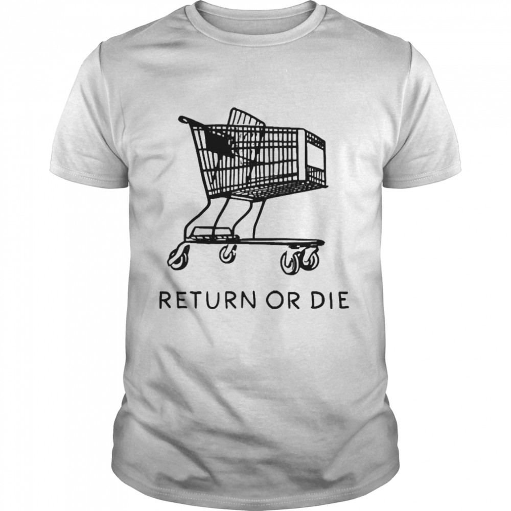 Return Or Die  Classic Men's T-shirt