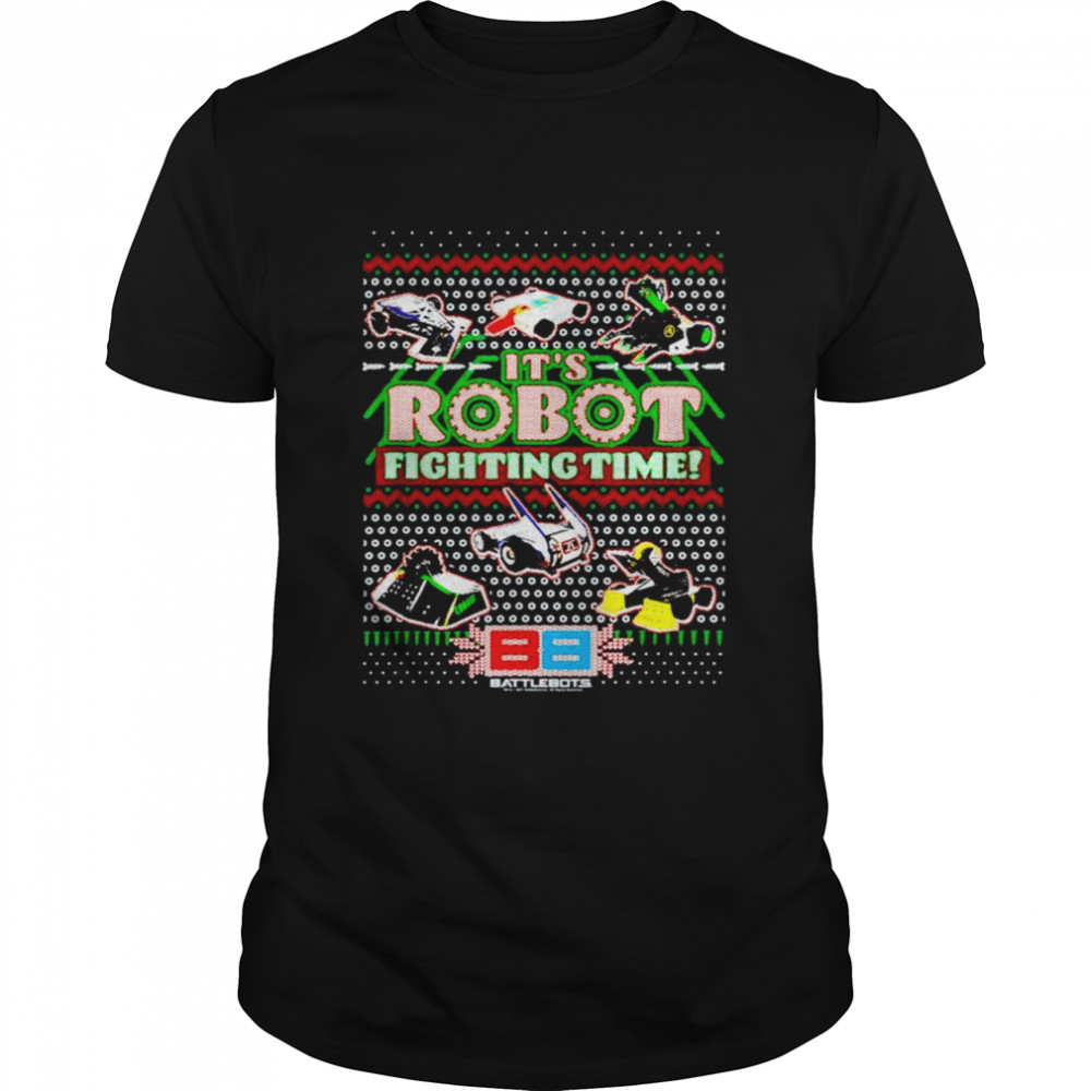 BattleBots Christmas Its Robot Fighting Time Ugly shirt Classic Men's T-shirt