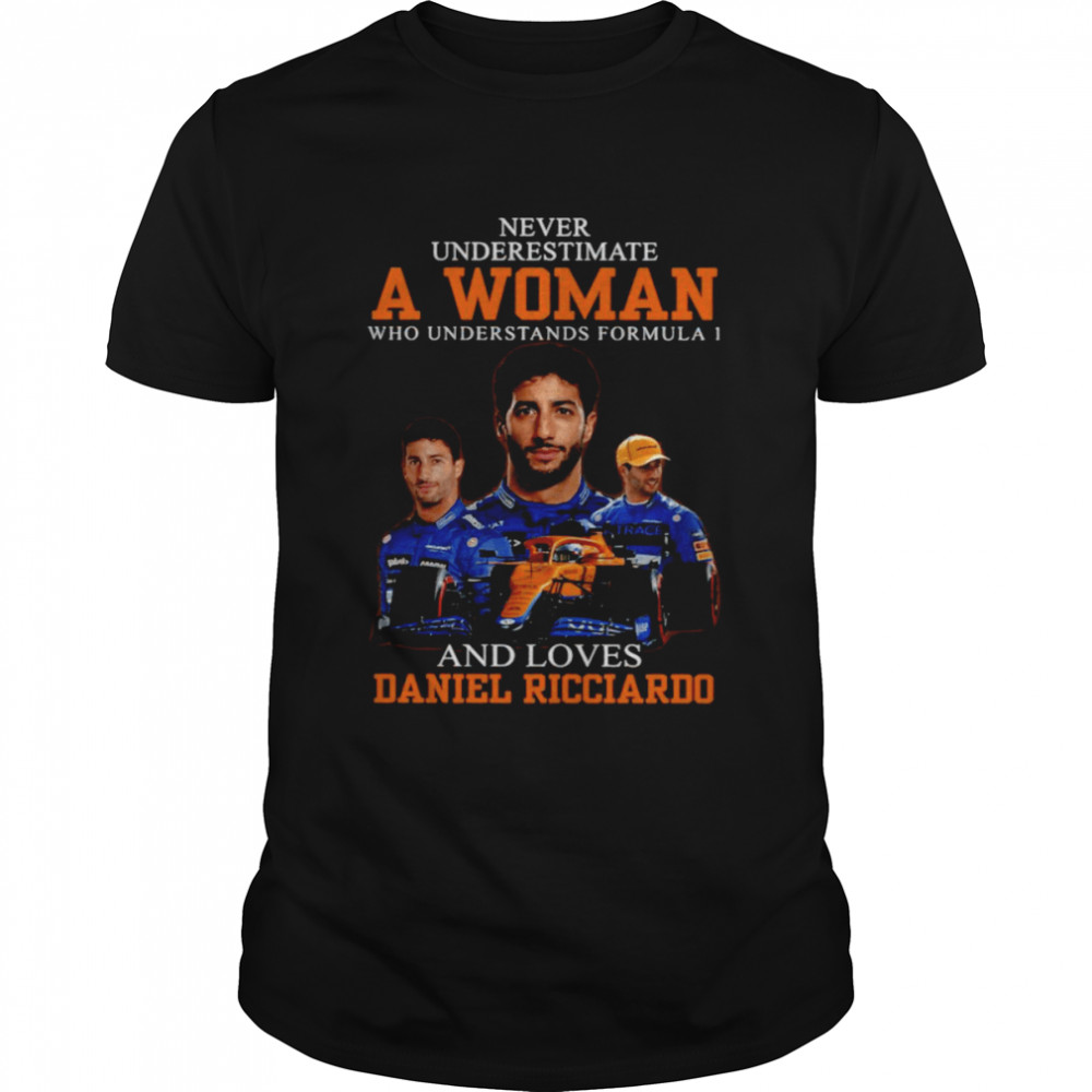 Never underestimate a woman who understands Formula 1 and loves Daniel Ricciardo shirt Classic Men's T-shirt