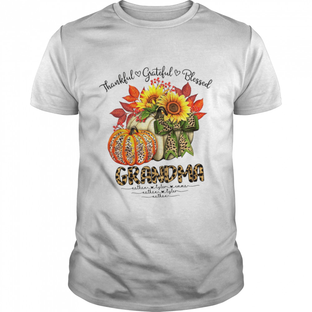 Thankful grateful blessed grandma nathan tyler emma nathan tyler nathan shirt Classic Men's T-shirt