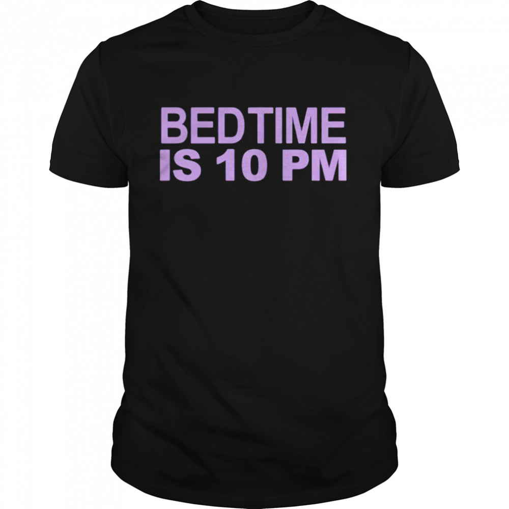 Top bedtime is 10 pm shirt Classic Men's T-shirt