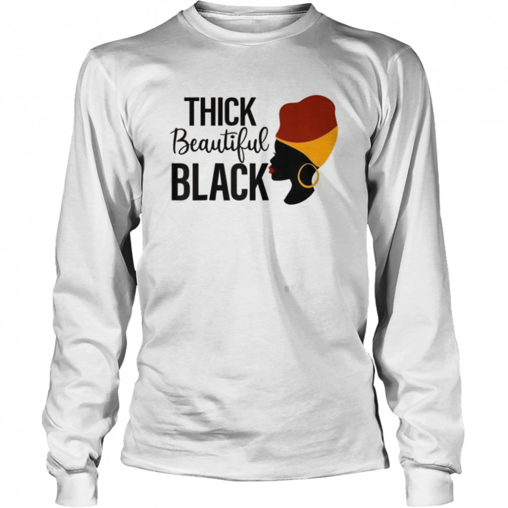 Thick beautiful black Quotes  Long Sleeved T-shirt