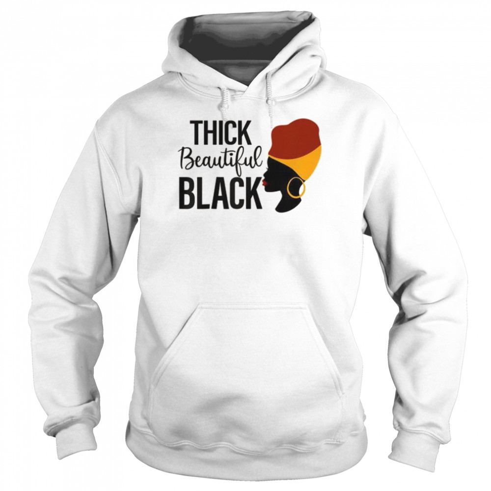 Thick beautiful black Quotes  Unisex Hoodie