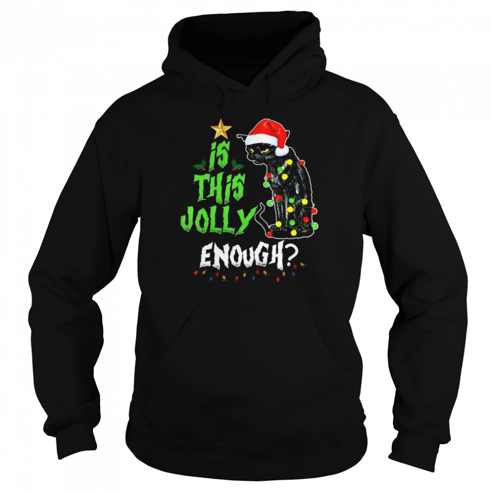 Is this jolly enough shirt Unisex Hoodie