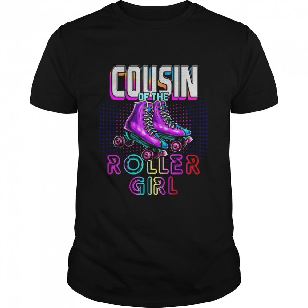 Cousin Roller Girl Roller Skating Birthday Matching Family  Classic Men's T-shirt